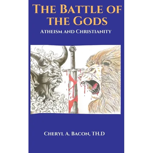 The Battle of the Gods: Atheism and Christianity - Paperback