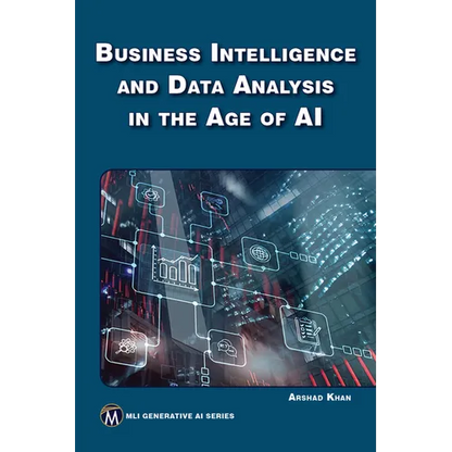 Business Intelligence and Data Analysis in the Age of AI - Paperback