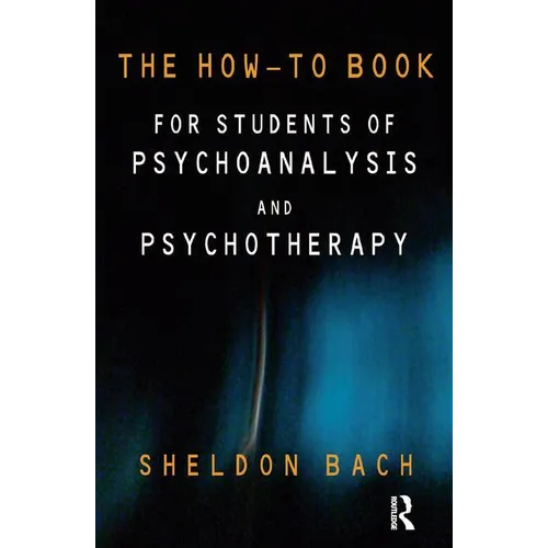 The How-To Book for Students of Psychoanalysis and Psychotherapy - Paperback