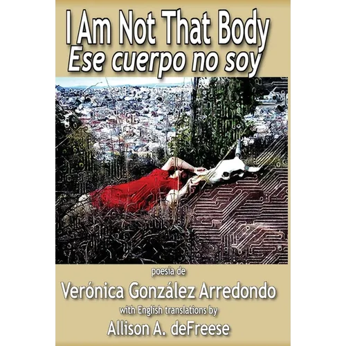 I Am Not That Body: Ese Cuerpo No Soy - Hardcover