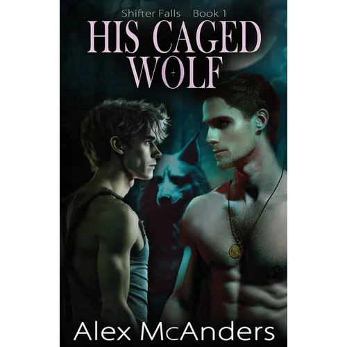 His Caged Wolf: MM Wolf Shifter Romance - Paperback