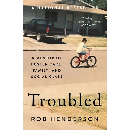 Troubled: A Memoir of Foster Care, Family, and Social Class - Paperback