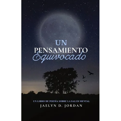 Un Pensamiento Equivocado Edición Extendida: un libro de poesía sobre salud mental - Paperback