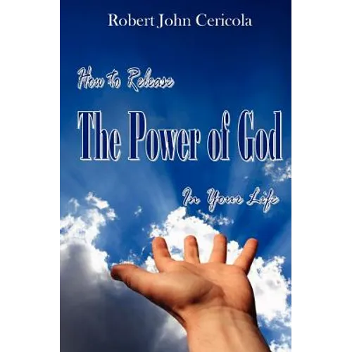 How To Release The Power Of God In Your Life! - Paperback