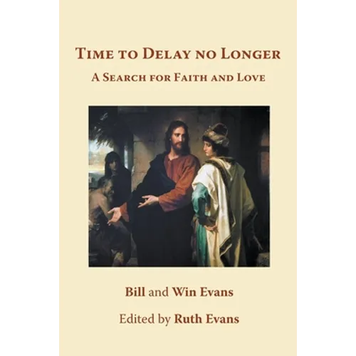 Time to Delay no Longer: A Search for Faith and Love - Paperback