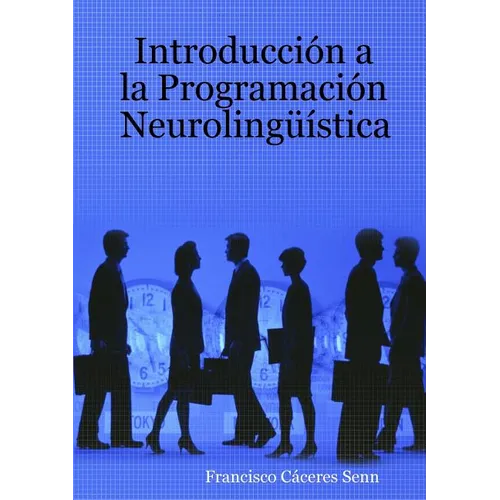 Introducción a la Programación Neurolingüística - Paperback