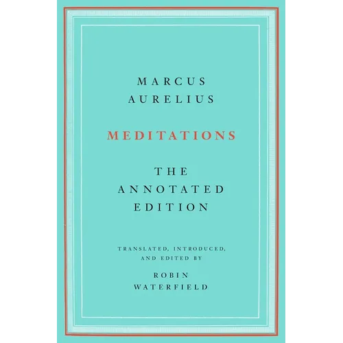 Meditations: The Annotated Edition - Paperback