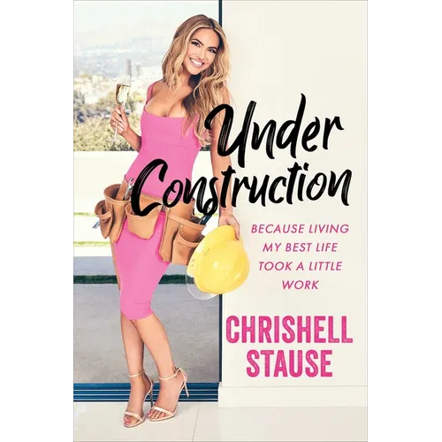 Under Construction: Because Living My Best Life Took a Little Work - Paperback