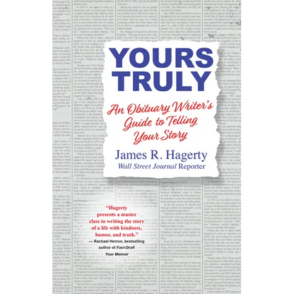 Yours Truly: An Obituary Writer's Guide to Telling Your Story - Hardcover