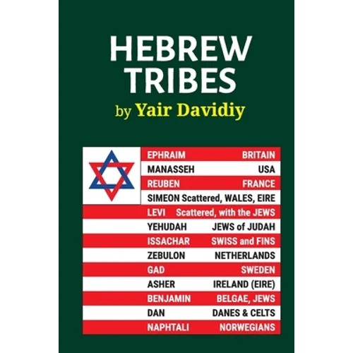 Hebrew Tribes: The Israelite Tribal Identification of Western Peoples - Paperback
