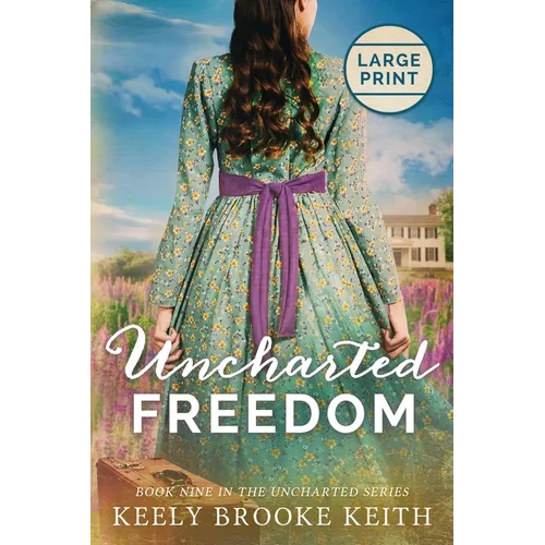 Uncharted Freedom: Large Print - Paperback