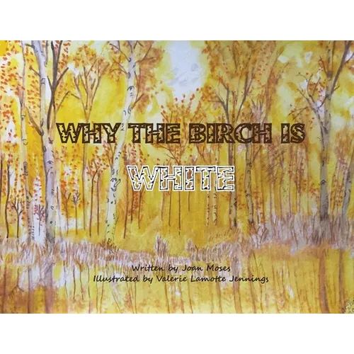 Why The Birch Is White - Paperback