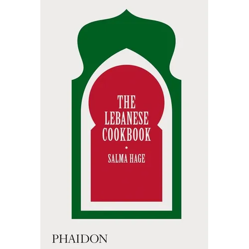 The Lebanese Cookbook - Hardcover