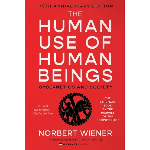 The Human Use of Human Beings: Cybernetics and Society - Paperback