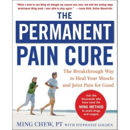 The Permanent Pain Cure: The Breakthrough Way to Heal Your Muscle and Joint Pain for Good (Pb) - Paperback