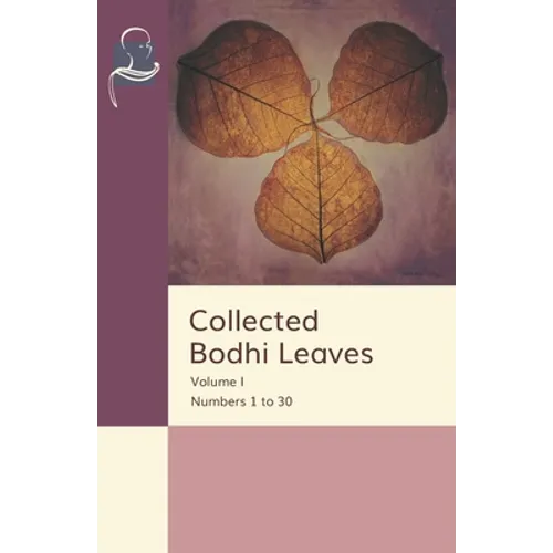 Collected Bodhi Leaves Volume I: Numbers 1 to 30 - Paperback