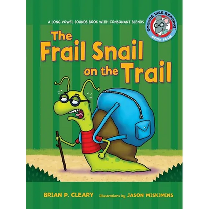 #4 the Frail Snail on the Trail: A Long Vowel Sounds Book with Consonant Blends - Paperback