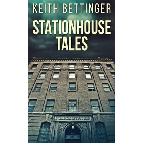 Stationhouse Tales - Hardcover