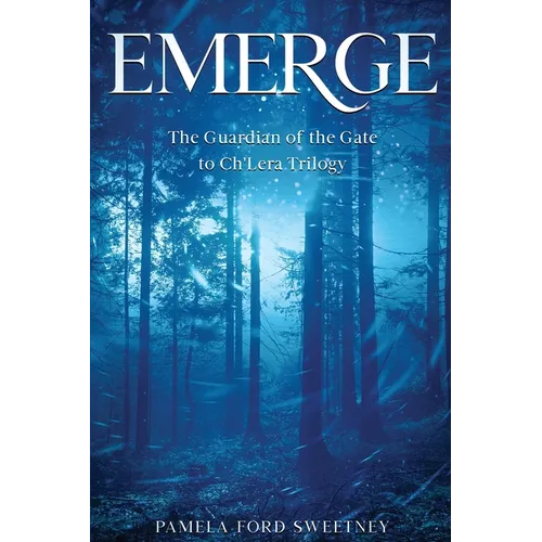 Emerge: The Guardian of the Gate to Ch'Lera Trilogy - Paperback