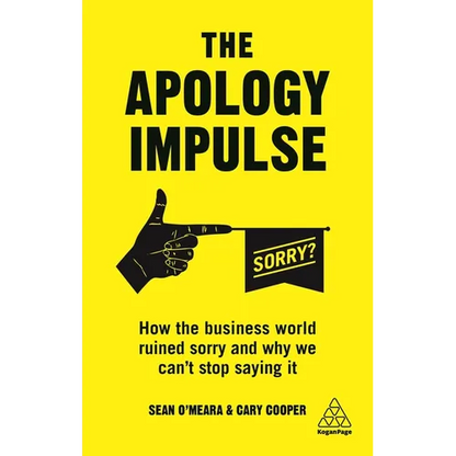 The Apology Impulse: How the Business World Ruined Sorry and Why We Can't Stop Saying It - Paperback