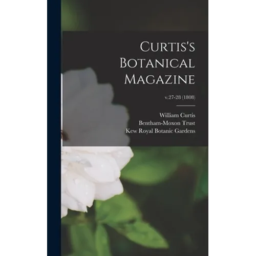 Curtis's Botanical Magazine; v.27-28 (1808) - Hardcover