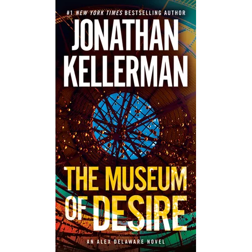 The Museum of Desire: An Alex Delaware Novel - Mass Market Paperbound