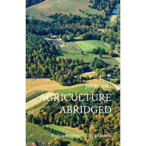 Agriculture Abridged: Rudolf Steiner's 1924 Course - Paperback