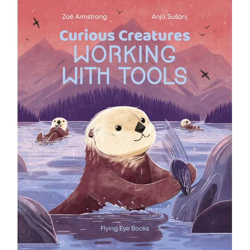 Curious Creatures Working with Tools - Hardcover