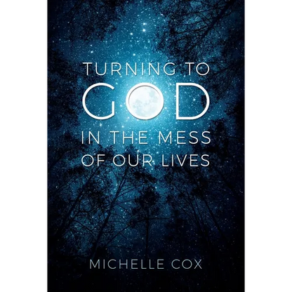 Turning to God in the Mess of Our Lives - Paperback