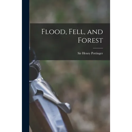 Flood, Fell, and Forest - Paperback