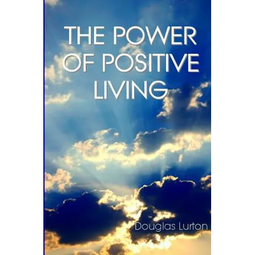The Power Of Positive Living - Paperback