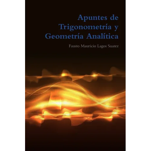 Apuntes de Trigonometría y Geometría Analítica - Paperback