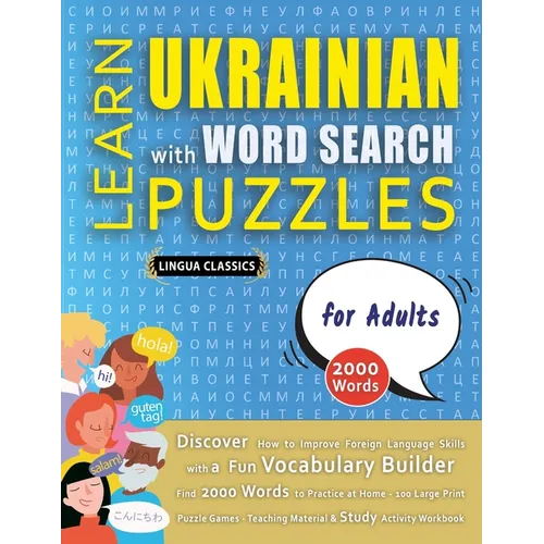 LEARN UKRAINIAN WITH WORD SEARCH PUZZLES FOR ADULTS - Discover How to Improve Foreign Language Skills with a Fun Vocabulary Builder. Find 2000 Words t - Paperback