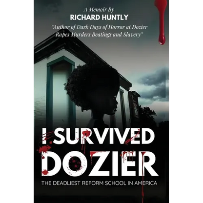 I Survived Dozier: The Deadliest Reform School in America - Paperback
