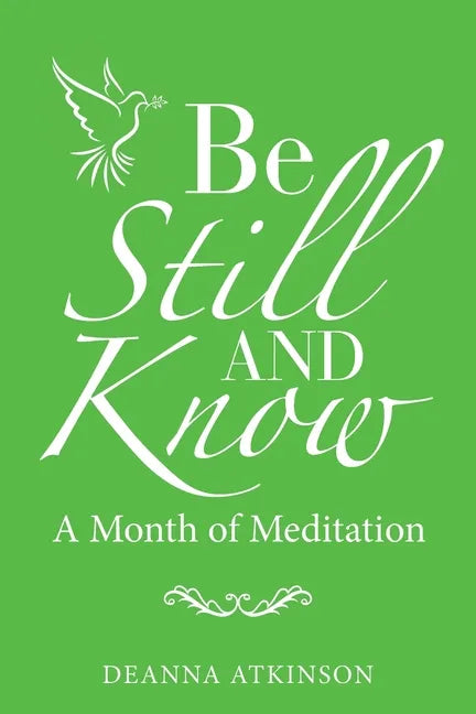 Be Still and Know: A Month of Meditation - Paperback