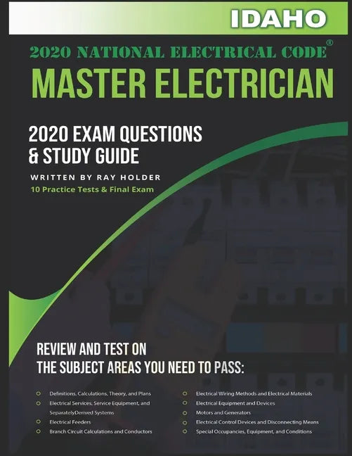 Idaho 2020 Master Electrician Exam Questions and Study Guide: 400+ Questions for study on the 2020 National Electrical Code - Paperback