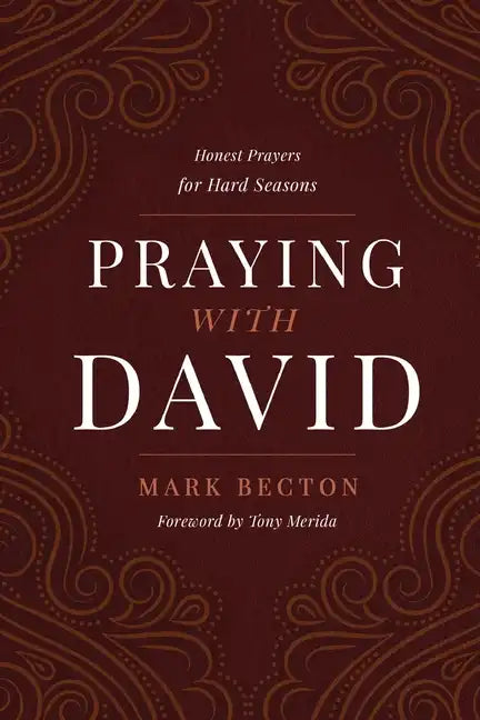 Praying with David: Honest Prayers for Hard Seasons - Paperback