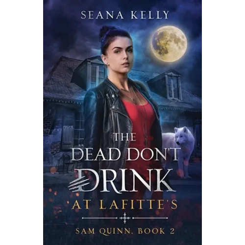 The Dead Don't Drink at Lafitte's - Paperback