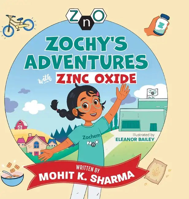 Zochy's Adventures with Zinc Oxide - Hardcover