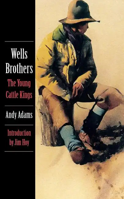 Wells Brothers, the Young Cattle Kings - Paperback