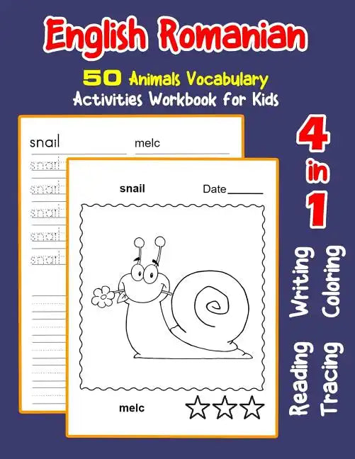 English Romanian 50 Animals Vocabulary Activities Workbook for Kids: 4 in 1 reading writing tracing and coloring worksheets - Paperback