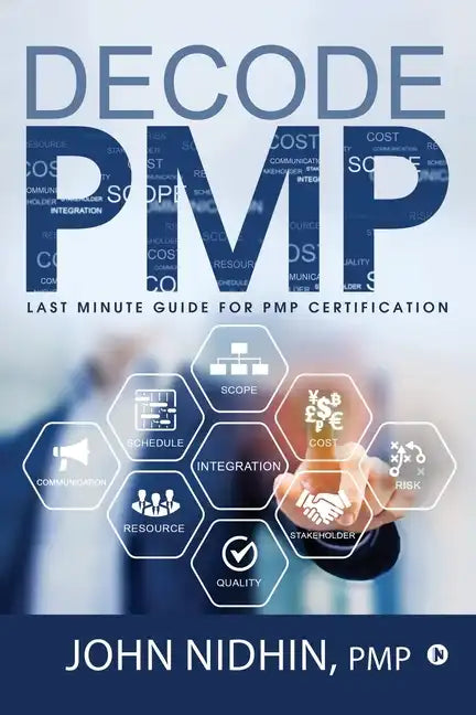 Decode PMP: Last Minute Guide for PMP Certification - Paperback