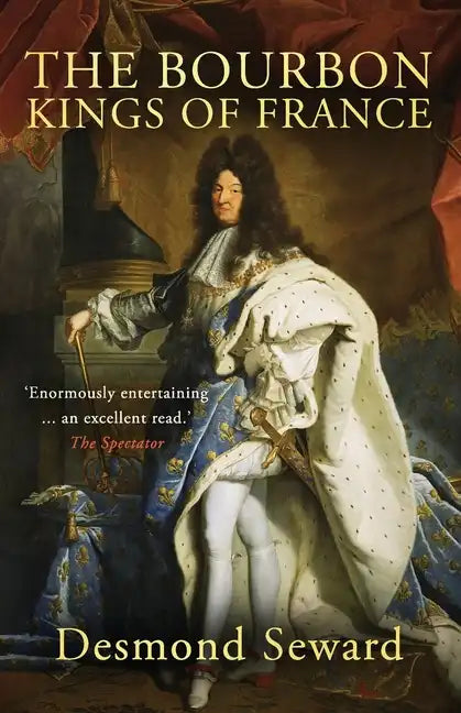 The Bourbon Kings of France - Paperback