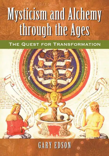 Mysticism and Alchemy through the Ages: The Quest for Transformation - Paperback
