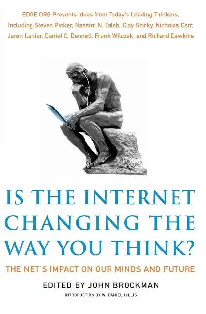 Is the Internet Changing the Way You Think?: The Net's Impact on Our Minds and Future - Paperback
