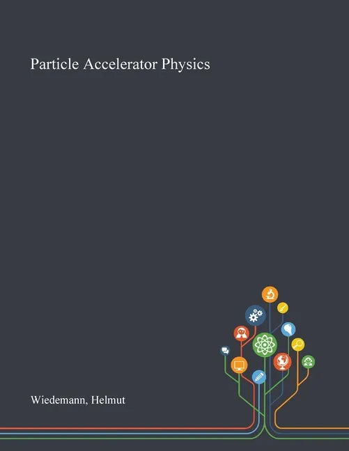 Particle Accelerator Physics - Paperback