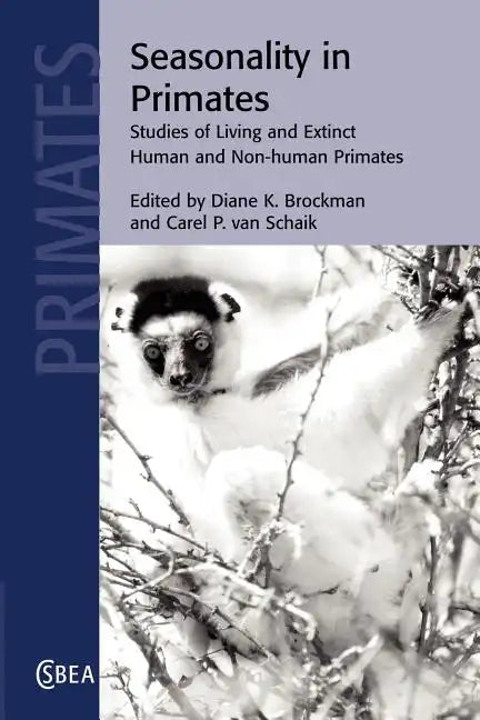 Seasonality in Primates: Studies of Living and Extinct Human and Non-Human Primates - Paperback