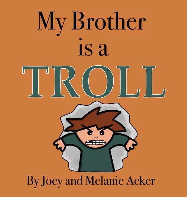 My Brother is a Troll - Hardcover