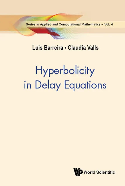 Hyperbolicity in Delay Equations - Hardcover