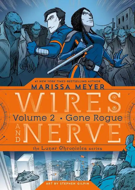 Wires and Nerve, Volume 2: Gone Rogue - Paperback